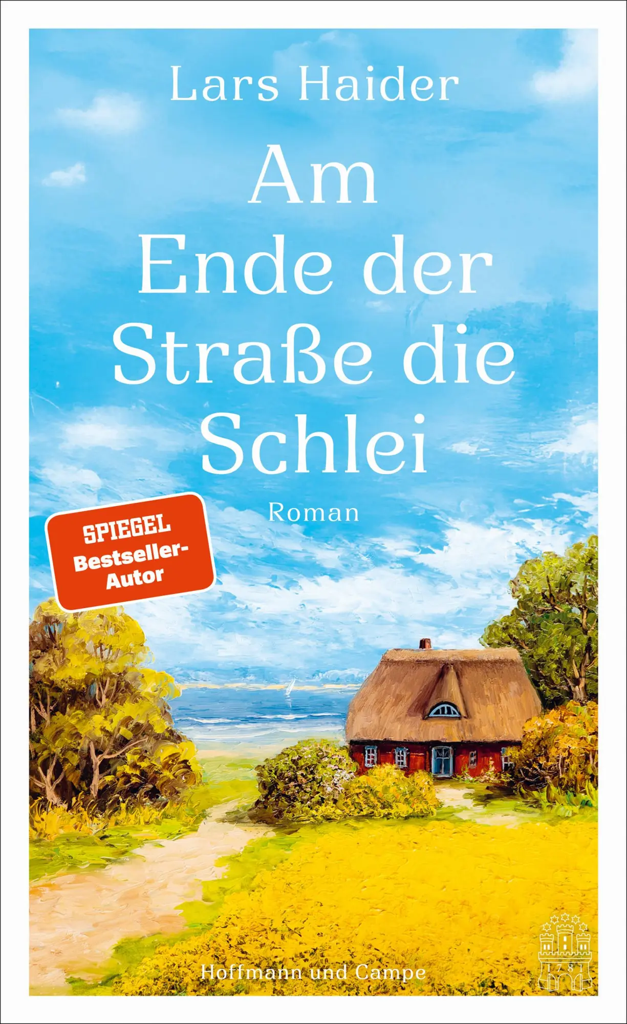 Cover: 9783455020267 | Am Ende der Straße die Schlei | Roman | Lars Haider | Buch | 288 S.